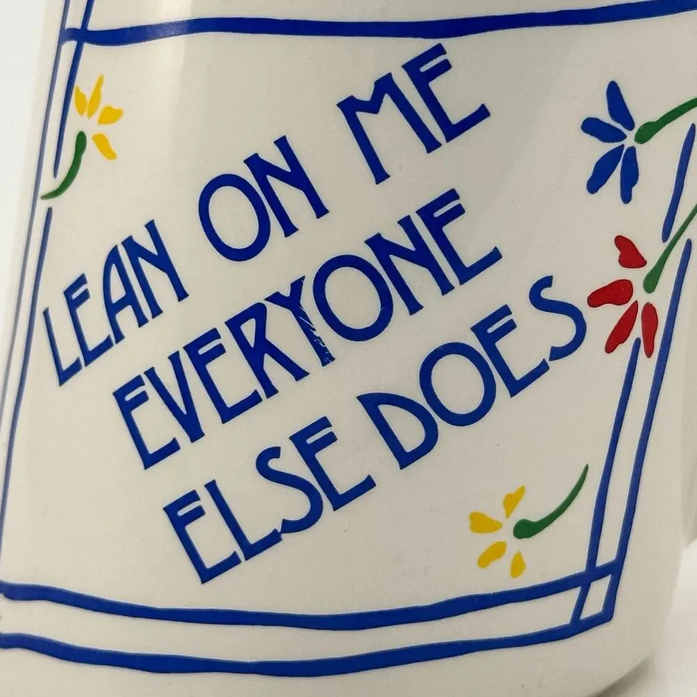 Vintage Mug Slants “Lean On Me Everyone Else Does” Funny Slanted Coffee Mug - Picture 2 of 6